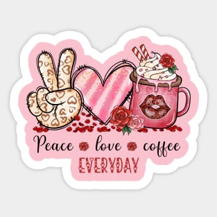 Peace, love, coffee everyday Sticker